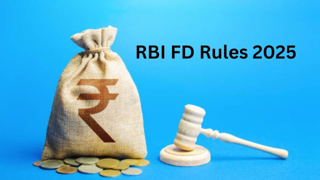 RBI FD Rules 2025: काय आहेत RBI चे नवीन 6 नियम; FD मध्ये काय बदल होणार? जाणून घ्या इथे. 2 RBI FD Rules 2025