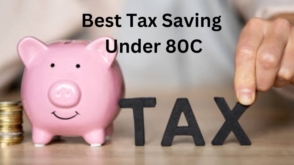 Best Tax Saving Under 80C: Section 80C अंतर्गत कर-बचत गुंतवणुकीचे नियोजन कसे करावे? समजून घ्या इथे. 3 Best Tax Saving Under 80C