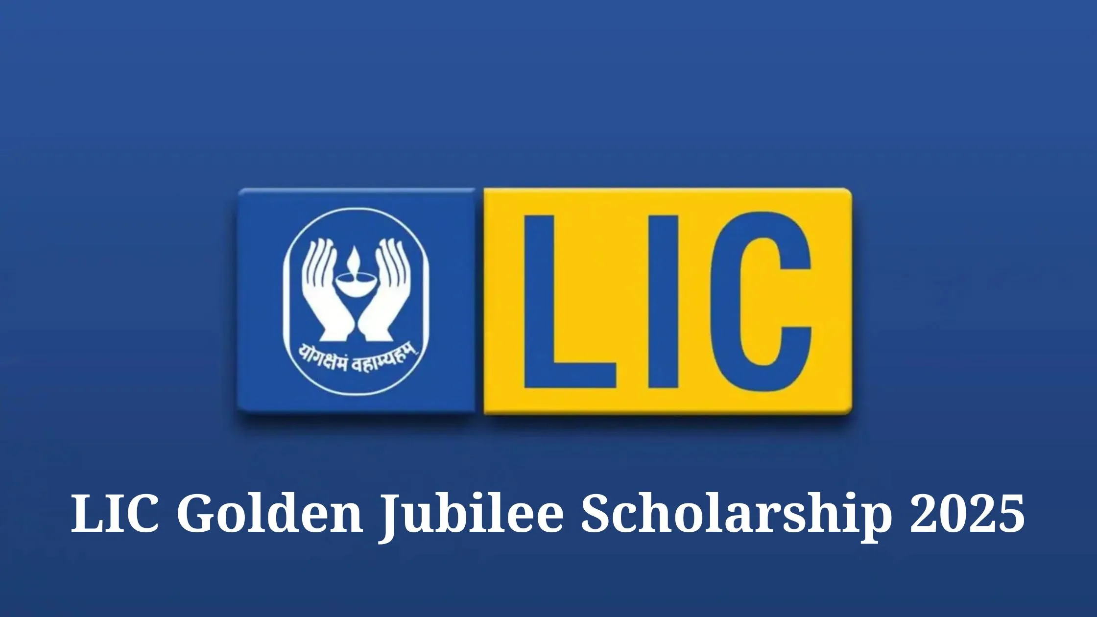 LIC scholarship apply online 2025